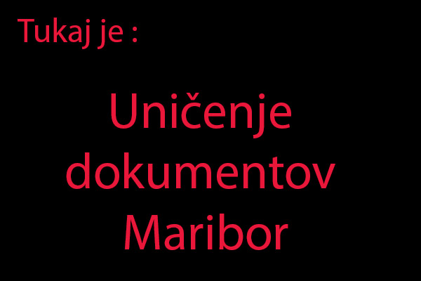 Uničenje dokumentov Maribor