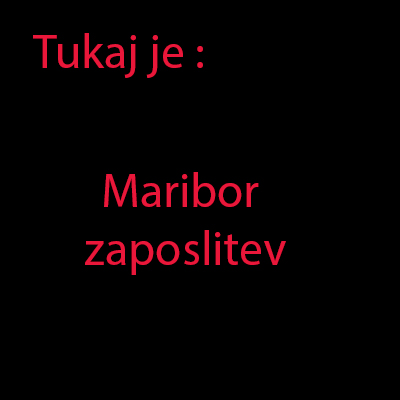Maribor zaposlitev