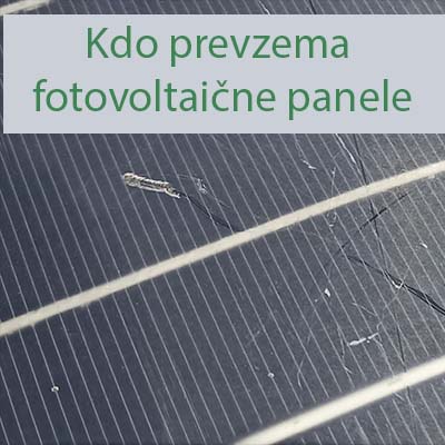 Kdo prevzema fotovoltaične panele