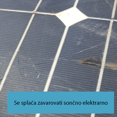 Se splača zavarovati sončno elektrarno