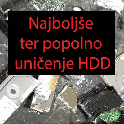 Najboljše ter popolno uničenje HDD