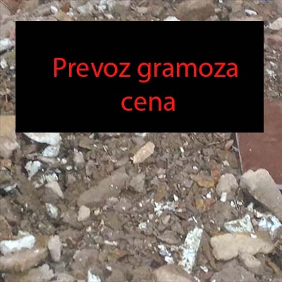 Prevoz gramoza cena