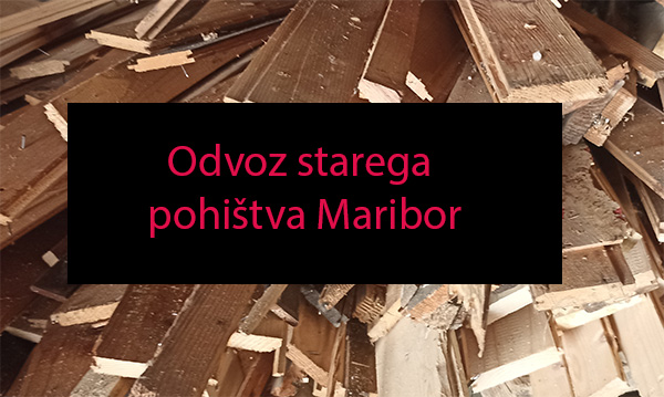 Odvoz starega pohištva Maribor