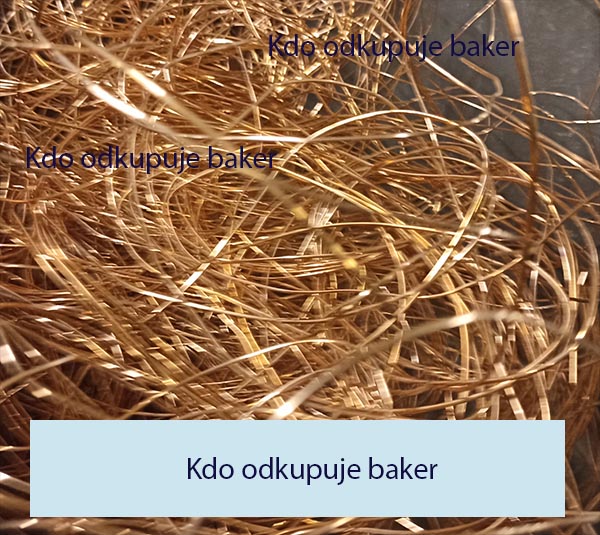 Kdo odkupuje baker Kdo odkupuje baker