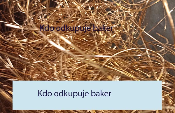 Kdo odkupuje baker Kdo odkupuje baker