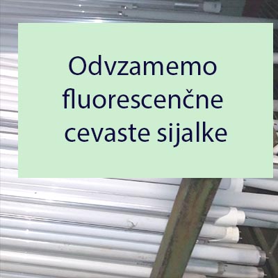Odvzamemo fluorescenčne cevaste sijalke
