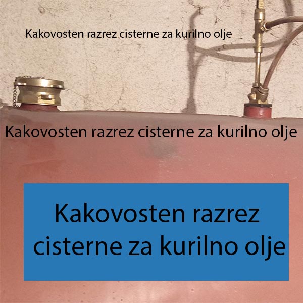 Kakovosten razrez cisterne za kurilno olje Kakovosten razrez cisterne za kurilno olje