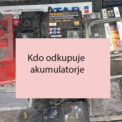 Kdo odkupuje akumulatorje Kdo odkupuje akumulatorje