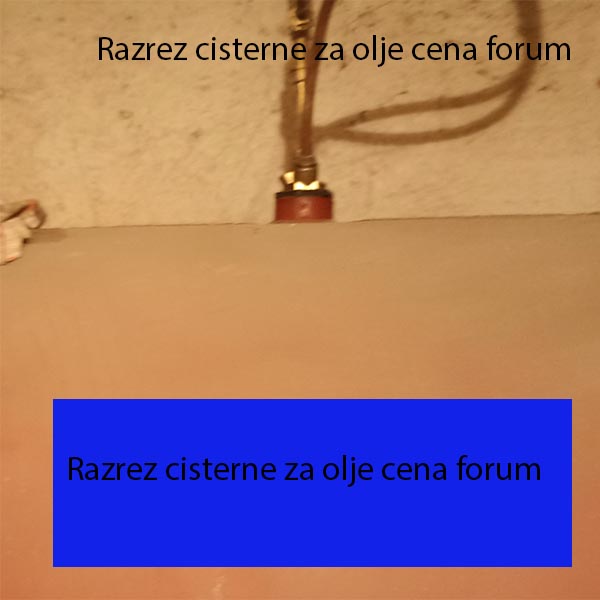 Razrez cisterne za olje cena forum
