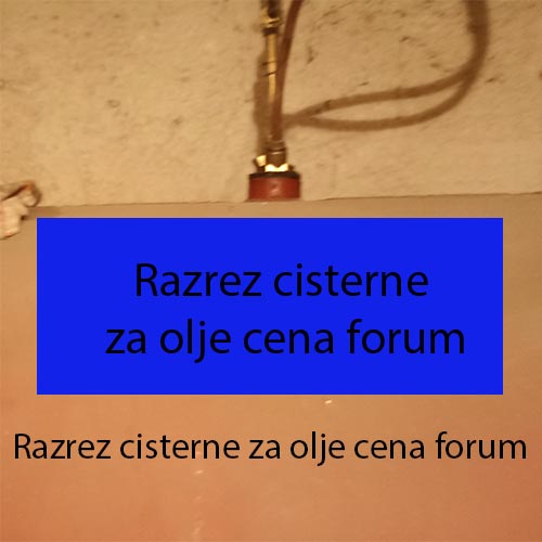 Razrez cisterne za olje cena forum